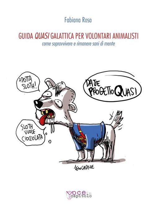 Title details for Guida Quasi Galattica per volontari animalisti by Fabiana Rosa - Available